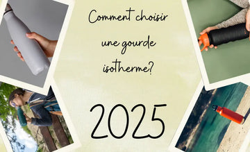 Gourde isotherme: le guide 2025